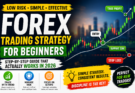 Best Forex Trading Strategy for Beginners (Low-Risk Global System That Works in 2026)