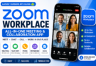 Zoom Workplace (Zoom Meet) – The Complete Collaboration App for Meetings, Chat & Productivity